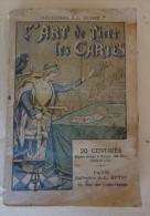 Collection A.-L. Guyot - S. DESLOIR - L'Art De Tirer Les Cartes - No 805 - - Gesellschaftsspiele