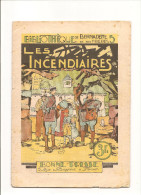 Biblothèque De Bernadette Les Incendiares Editions Bonne Presse De 1941 - Bernadette