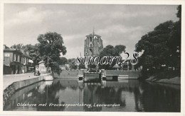 LEEIWARDEN - OLDEHOVE MET VROUWENPOORTSBRUG - Leeuwarden