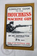 Complete Guide To The Hotchkiss Machine Gun, By An Instructor, Gale & Polden Ltd - Engels