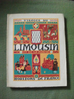 Visages Du Limousin Histoire Costumes Coutumes Photos Dessins Art 1950 Haffen - Bourgogne