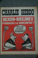 CHARLIE HEBDO -  N°  80- 29 MAI 1972-  NIXON BREJNEV- REISER- WOLINSK-GEBE- CABU LE GRAND DUDUCHE- - Documenti Storici