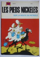 LES PIEDS NICKELES 73 Sur La Route Du Pétrole - SPE - PELLOS - Pieds Nickelés, Les