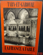 LA FRANCE A TABLE.N°162. TARN-ET-GARONNE - Cucina & Vini