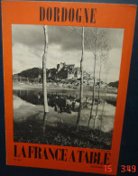 LA FRANCE A TABLE.N°166. DORDOGNE - Culinaria & Vinos