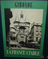 LA FRANCE A TABLE.N°167. GIRONDE - Cucina & Vini