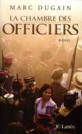 Guerre 14 - 18 La Chambre Des Officiers Par Marc Dugain (ISBN 2709622947) - Guerra 1914-18