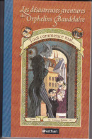 Nathan 2006 -Lemony Snicket "Tout Commence Mal..."  Les Désastreuses Aventures Des Orphelins Baudelaire  TBE - Roman Noir