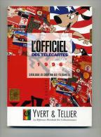 L'Officiel Des Télécartes 1996 Yvert & Tellier. Catalogue Broché. - Libri & Cd