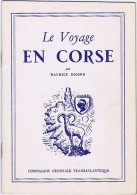 LE VOYAGE En CORSE Par Maurice RICORD 1956. Ajaccio Vizzavona Corté Bastia Porto. Compagnie Générale Transatlantique. - Corse