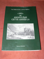 ANGOULEME " 1852 " OU ANGOULEME CETTE ANNEE LA  / ARCHIVES MUNICIPALES ET DEPARTEMENTALES - Poitou-Charentes