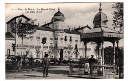 83 - Le Luc - Eaux De Pioule - Le Grand Hôtel - Editeur: Giletta N° 6 - Le Luc