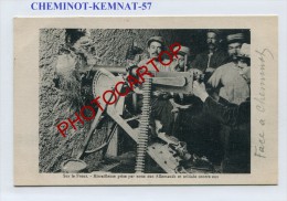 CHEMINOT-KEMNAT-Mitrailleuse Prise Aux Allemands-Guerre 14-18-1WK-Frankreich-France-57-Militaria- - Metz Campagne