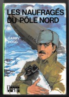 Bibl. VERTE : Les Naufragés Du Pôle Nord /Garry Hogg - 1974 - Bon état + - Bibliothèque Verte