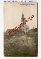 LOUDREFING-LAUTERFINGEN-Carte Photo Allemande-Guerre 14-18-1WK-France-57- - Albestroff