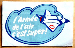 Autocollant Armée De L´air  " L´Armée De L´Air C´est Super " - Luchtvaart