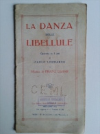Lib397 La Danza Delle Libellule, Operetta In 3 Atti, Carlo Lombardo Casa Editrice, Musica Lehar, Castello Nancy - Teatro