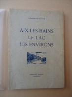 SAVOIE - Charles Dufayard - AIX-les-BAINS Le Lac Les Environs - 1930 - Photographies De Martial Girard - Alpes - Pays-de-Savoie