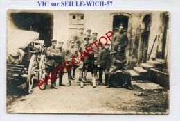 VIC SUR SEILLE-WICH-Soldats-CARTE PHOTO Allemande-Guerre 14-18-1 WK-FRANCE-57- - Vic Sur Seille