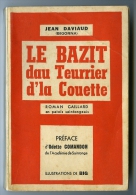 Jean Daviaud (Bigorna ) Le Bazit Dau Teurier D´la Couette  Edition Originale N° Dédicace Et Envoi De L´auteur - Poitou-Charentes