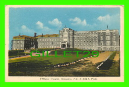 CHICOUTIMI, QUÉBEC - L'HÔPITAL DE CHICOUTIMI - PECO - C.N.R. PHOTO - - Chicoutimi