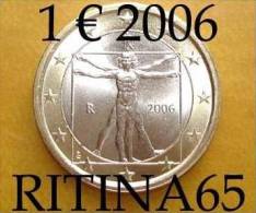 !!! N. 1 COIN/MONETA DA 1 € ITALIA 2006 UNC/FDC !!! - Italia