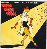 IMPACT SUR LA BANANE : Tcha Tcha Tcha / Id (inst.) (Sg) - Instrumental