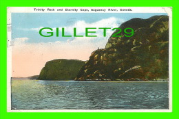 SAGUENAY, QUÉBEC - TRINITY ROCK AND ETERNITY CAPE, SAGUENAY RIVER - TRAVEL IN 1925 - VALENTINE & SONS UNITED PUB. CO - - Saguenay