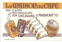 Buvard La Maison Du Café Ses Cafés, Ses Chocolats, Son Soluble Le "MAISOCAFE" 100% Pur - Koffie En Thee