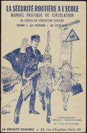 La Sécurité Routière à L' École - TOME 1 : Le Piéton - Le Cycliste - La Sécurité Routière - 6-12 Ans