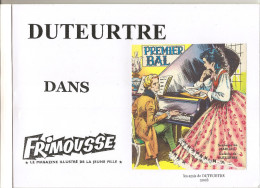 Duteutre Dans Frimousse" Premier Bal"  Le Magazine Illustré De La Jeune Fille Editions Les Amis De DUTEURTRE De 2008 - Andere Autoren