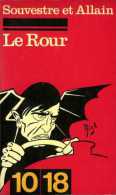 Le Rour Par Souvestre Et Allain - 10/18 - Bekende Detectives