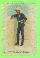 CIGARETTE CARD SILK - MONTREAL HEAVY BRIGADE GARRISON ARTILLERY - No 16 - FLAG TOBACCO EPHEMERA - - Other
