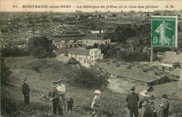 93       61    MONTREUIL SOUS BOIS  LA FABRIQUE  DE PLATRE  ET LE  CLOS DES PECHES - Montreuil