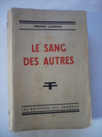 Le Sang Des Autres - Francy Lacroix (ex-Officier Aviateur) - Oorlog 1914-18