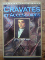 Cravates Et Accessoires: L'Homme Et La Mode - De Greef, John - Moda