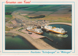 GROETEN  VAN  TEXEL    VERBOTEN "SCHULPENGAT"  EN "MOLENGAT"     (VIAGGIATA) - Texel