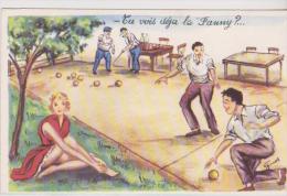 CPA ILLUSTREE -PETANQUE-"Tu Vois Déja La Fanny? - Pétanque