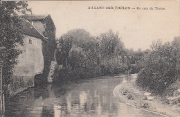 89 - AILLANT SUR THOLON / UN COIN DU THOLON (lettre D'un Soldat à Ses Parents) - Aillant Sur Tholon