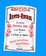 étiquette DENTRO-ROSEOL élixir Dentifrice à La Menthe Et à La Rose - Etiquettes