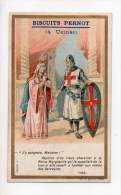 Chromo - Biscuits Pernot ( 4 Usines) - J'y Songerai, Madame! Réponse D'in Vieux Chevalier à La Reine Marguerite - Pernot