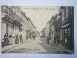 VALENCE D'ALBIGEOIS  (Tarn)  :  La  GRAND'RUE  -  TB  Animation     1915 - Valence D'Albigeois