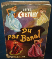 Peter CHEYNEY.DU PAS BANAL.Presses De La Cité.Avec Jaquette. - Presses De La Cité