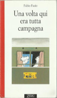 # Fabio Fazio: Una Volta Qui Era Tutta Campagna - 1995 Zelig Editore - Edizioni Economiche