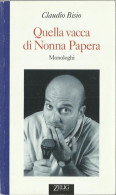 # Claudio Bisio: Quella Vacca Di Nonna Papera - 1995 Zelig Editore - Edizioni Economiche