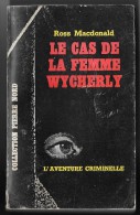 Coll. L´AVENTURE CRIMINELLE N°165 : Le Cas De La Femme Wycherly //Ross Mac Donald - Fayard 1963 [1] - Arthème Fayard - Autres