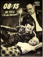 Das Neue Film-Programm Von Ca. 1955  -  "08/15" 3. Teil : In Der Heimat  -  Mit O.E. Hasse , Fritz Remond - Zeitschriften