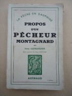 Editions Arthaud - La Pêche En Dauphiné - J. Lefrançois - Propos D'un Pêcheur Montgnard - Bois Gravés De J. Muller -1945 - Caza/Pezca