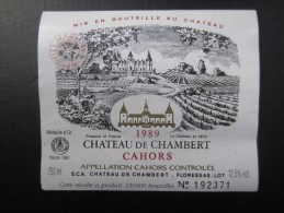 ETIQUETTE DE VIN (M64) Château De Chambert 1989 CAHORS (2 Vues) Floressas Numéroté 192371 - Cahors