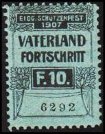 1907. EIGD. SCHÜTZENFEST 1907. VATERLAND FORTSCHRITT. F. 10 (Michel: ) - JF128008 - Fiscale Zegels